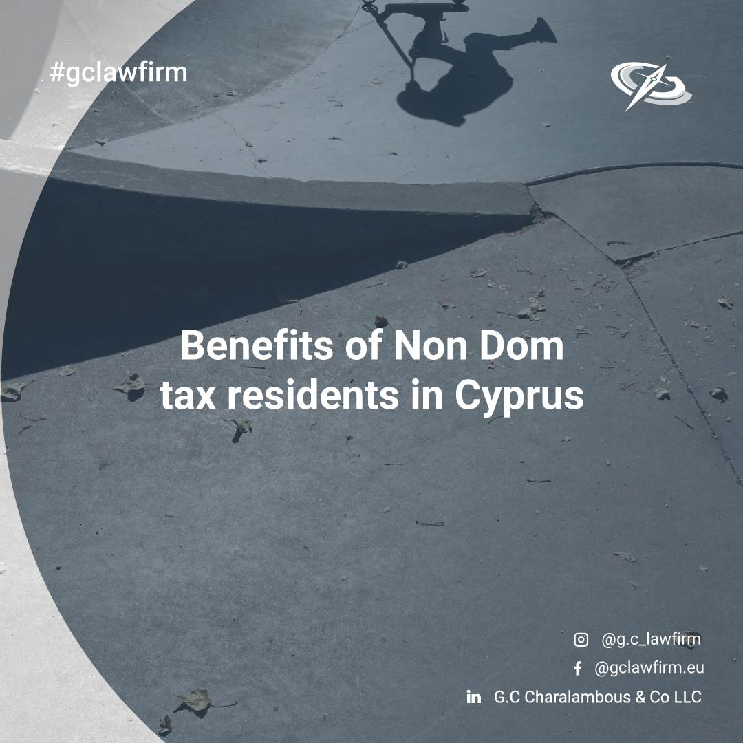 Benefits of Non-Dom tax residents in Cyprus